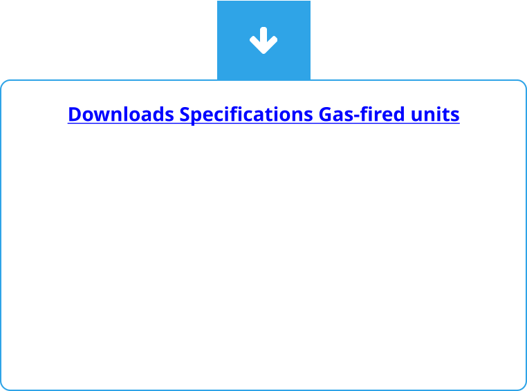 Downloads Specifications Gas-fired units